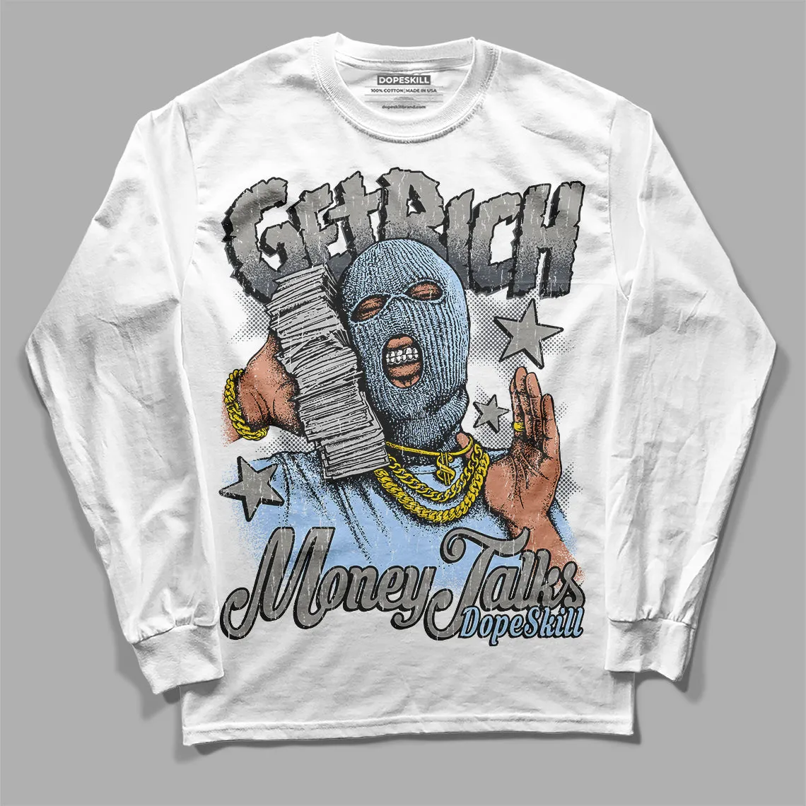 Cool Grey 11s DopeSkill Long Sleeve T-Shirt Get Rich Graphic sold by DopeSkill