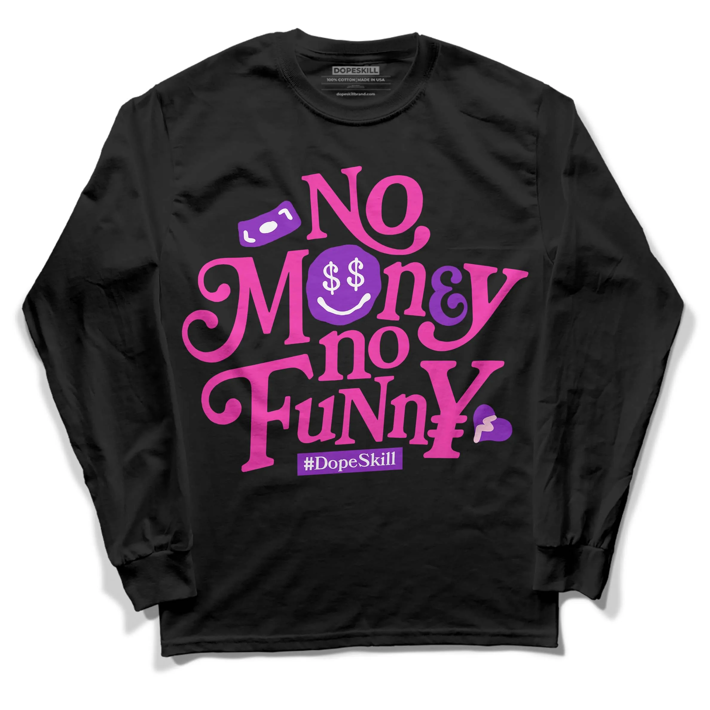 Pink Collection DopeSkill Long Sleeve T-Shirt No Money No Funny Graphic sold by DopeSkill product image thumbnail 2