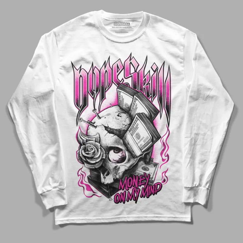 Pink Collection DopeSkill Long Sleeve T-Shirt Money On My Mind Graphic sold by DopeSkill