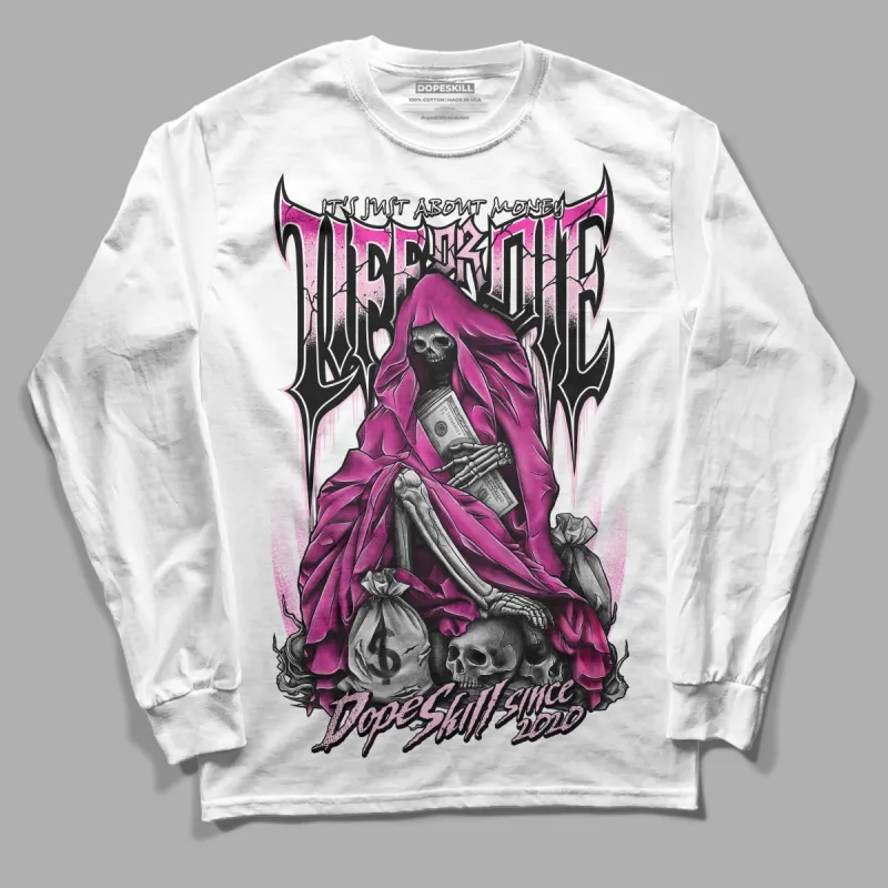 Pink Collection DopeSkill Long Sleeve T-Shirt Life or Die Graphic sold by DopeSkill