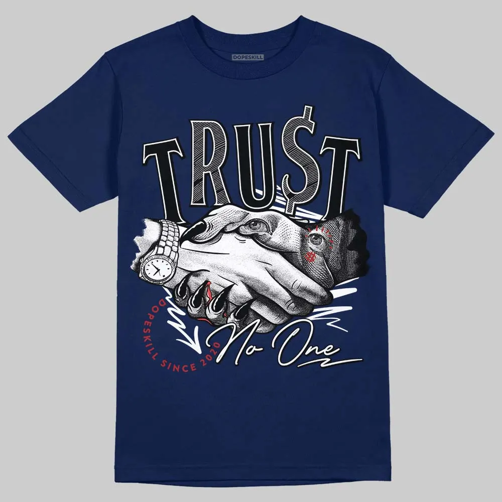 Midnight Navy 1s DopeSkill Navy T-shirt Trust No One Graphic sold by DopeSkill