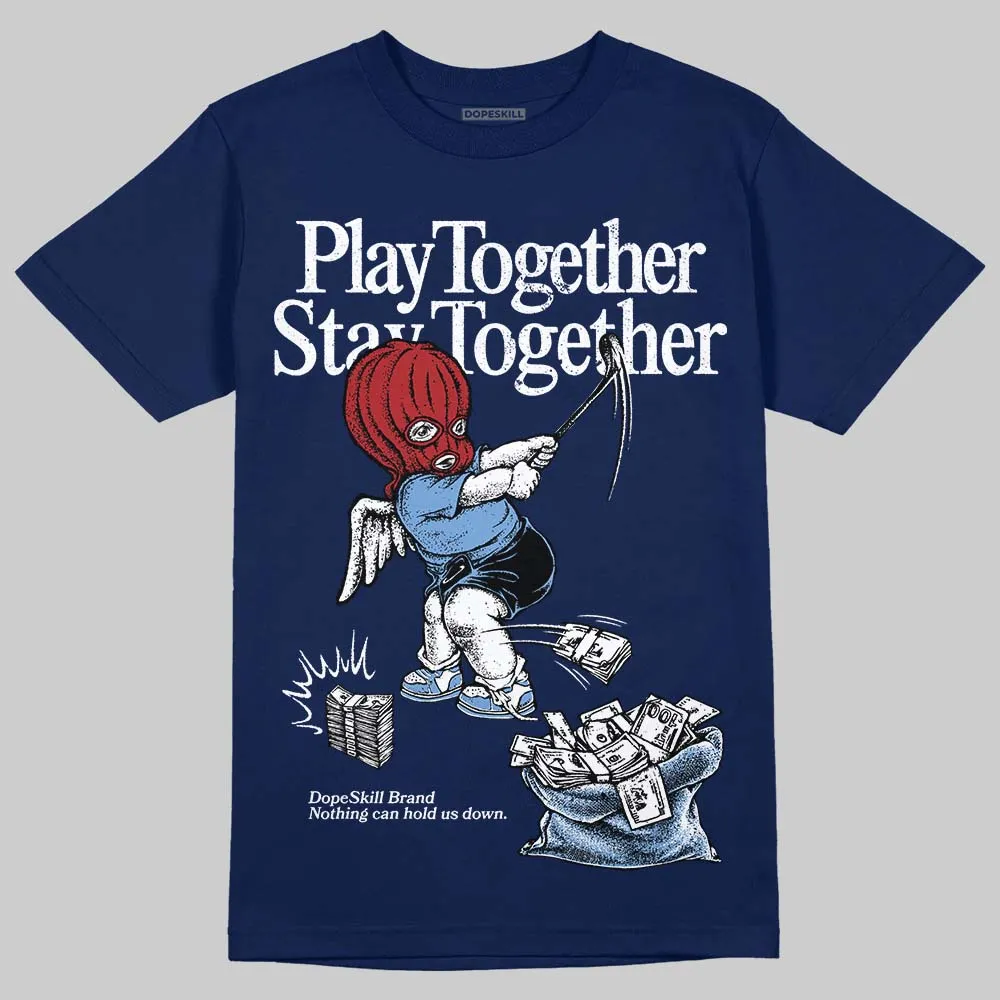 Midnight Navy 1s DopeSkill Navy T-shirt Play together, Stay together Graphic sold by DopeSkill