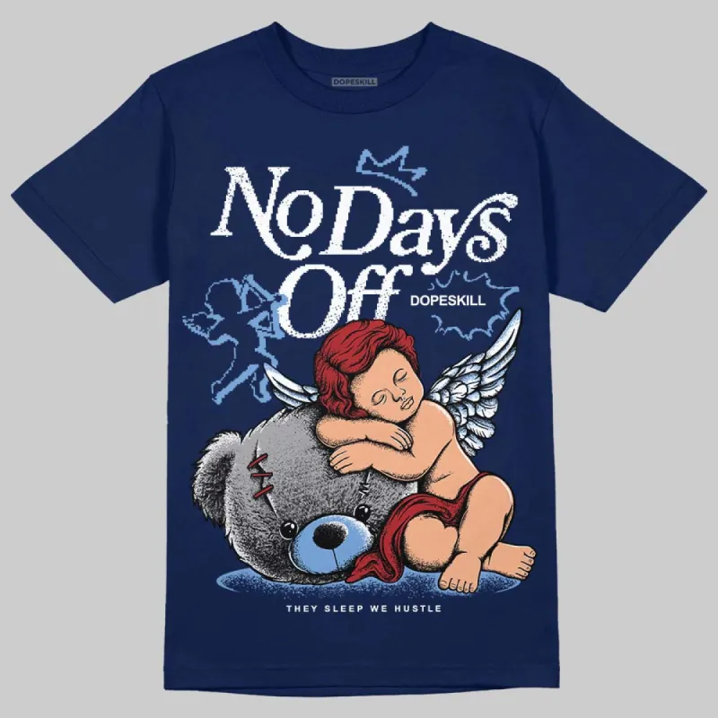 Midnight Navy 1s DopeSkill Navy T-shirt New No Days Off Graphic sold by DopeSkill