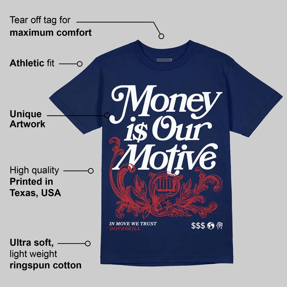 Midnight Navy 1s DopeSkill Navy T-shirt Money Is Our Motive Typo Graphic sold by DopeSkill product image thumbnail 2