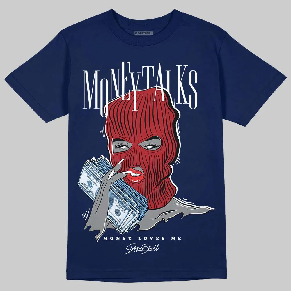 Midnight Navy 1s DopeSkill Navy T-shirt Money Talks Graphic sold by DopeSkill