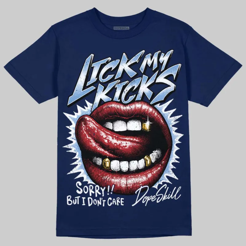 Midnight Navy 1s DopeSkill Navy T-shirt Lick My Kicks Graphic sold by DopeSkill
