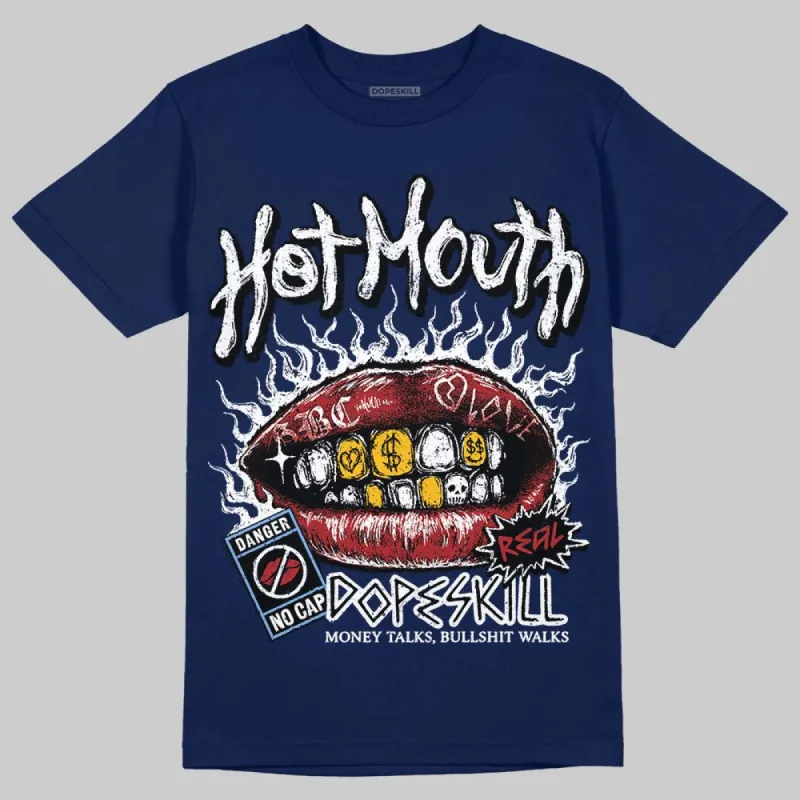 Midnight Navy 1s DopeSkill Navy T-shirt Hot Mouth Graphic sold by DopeSkill