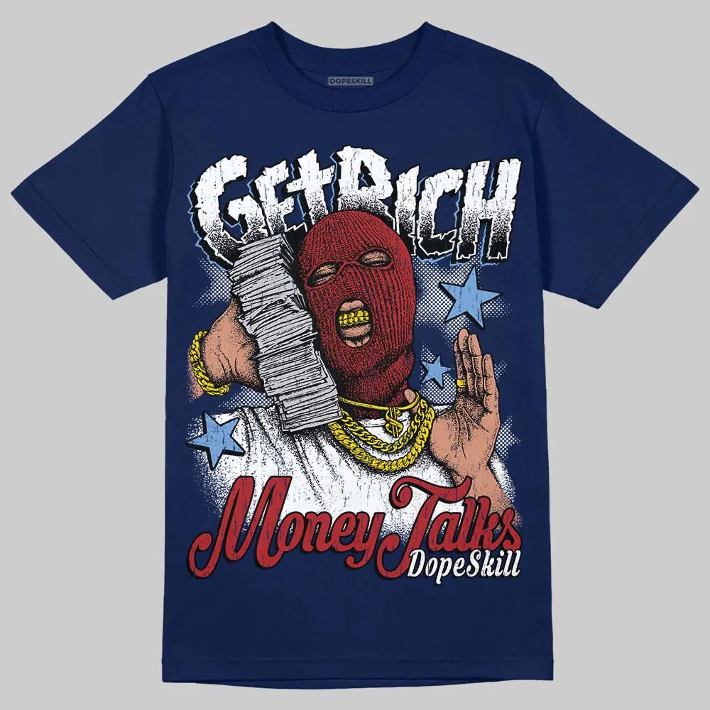 Midnight Navy 1s DopeSkill Navy T-shirt Get Rich Graphic sold by DopeSkill
