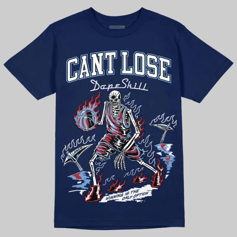 Midnight Navy 1s DopeSkill Navy T-shirt Cant Lose Graphic sold by DopeSkill