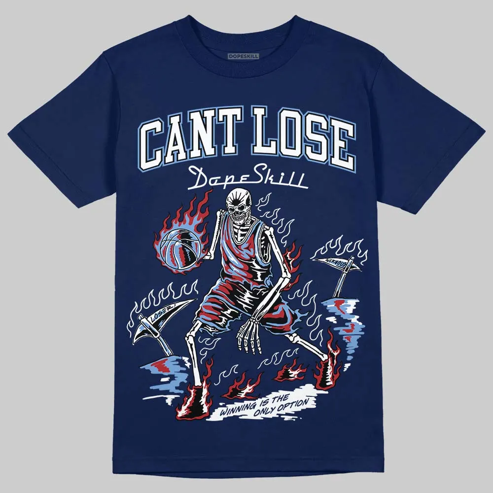 Midnight Navy 1s DopeSkill Navy T-shirt Cant Lose Graphic sold by DopeSkill