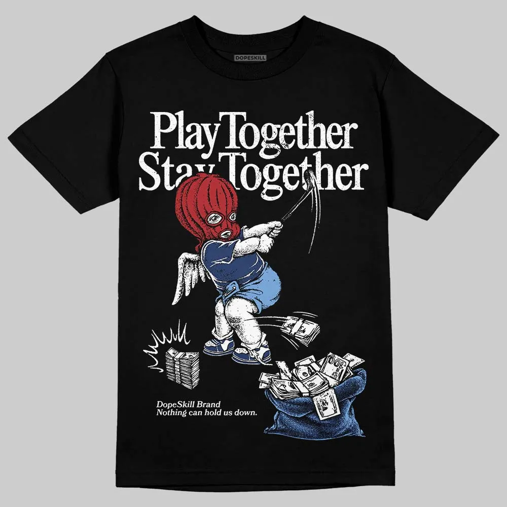 Midnight Navy 1s DopeSkill T-Shirt Play together, Stay together Graphic sold by DopeSkill product image thumbnail 2