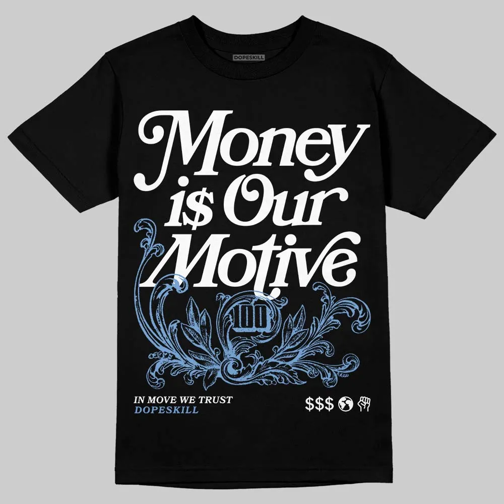 Midnight Navy 1s DopeSkill T-Shirt Money Is Our Motive Typo Graphic sold by DopeSkill product image thumbnail 2