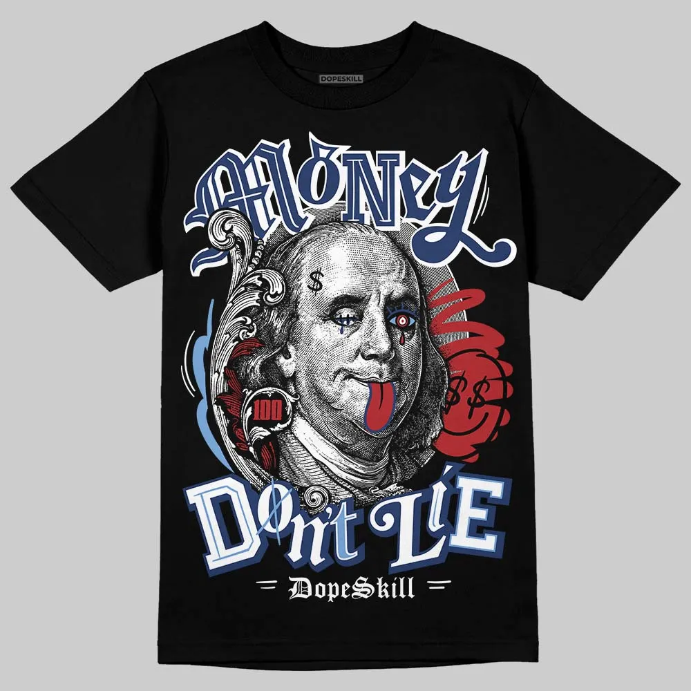 Midnight Navy 1s DopeSkill T-Shirt Money Don't Lie Graphic sold by DopeSkill product image thumbnail 2