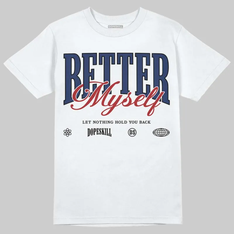 Midnight Navy 1s DopeSkill T-Shirt Better Myself Graphic sold by DopeSkill