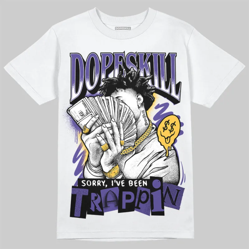 Kobe 8 Protro Lakers Home DopeSkill T-Shirt Sorry I've Been Trappin Graphic sold by DopeSkill