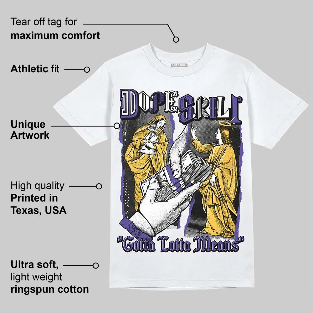 Kobe 8 Protro Lakers Home DopeSkill T-Shirt Gotta Lotta Means Graphic sold by DopeSkill product image thumbnail 3