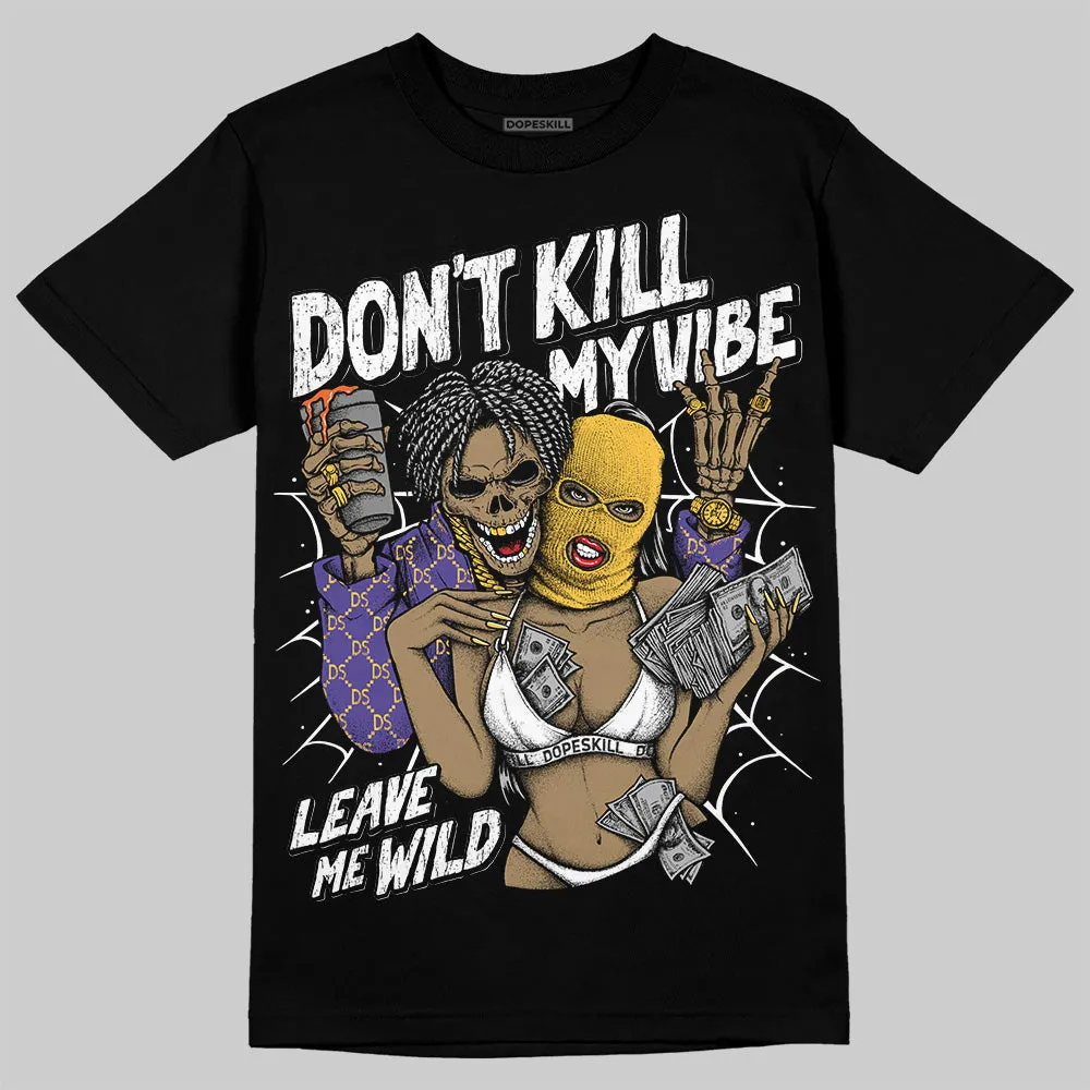 Kobe 8 Protro Lakers Home DopeSkill T-Shirt Don't Kill My Vibe Graphic sold by DopeSkill product image thumbnail 2