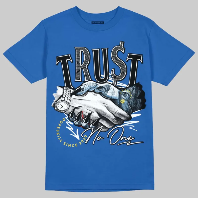 Foamposite One Dark Neon Royal DopeSkill Royal T-shirt Trust No One Graphic sold by DopeSkill