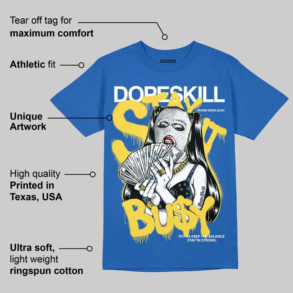 Foamposite One Dark Neon Royal DopeSkill Royal T-shirt Stay It Busy Graphic sold by DopeSkill product image thumbnail 2