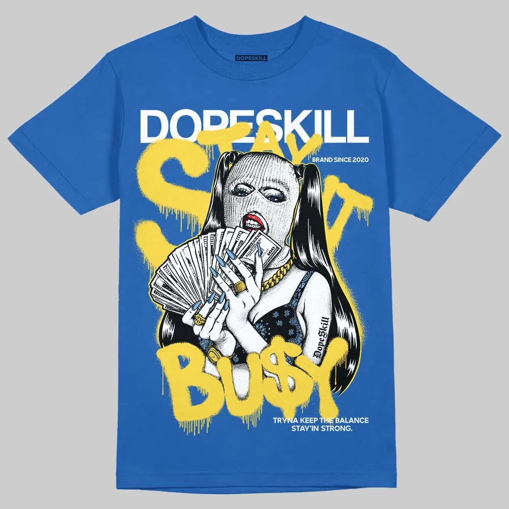 Foamposite One Dark Neon Royal DopeSkill Royal T-shirt Stay It Busy Graphic sold by DopeSkill