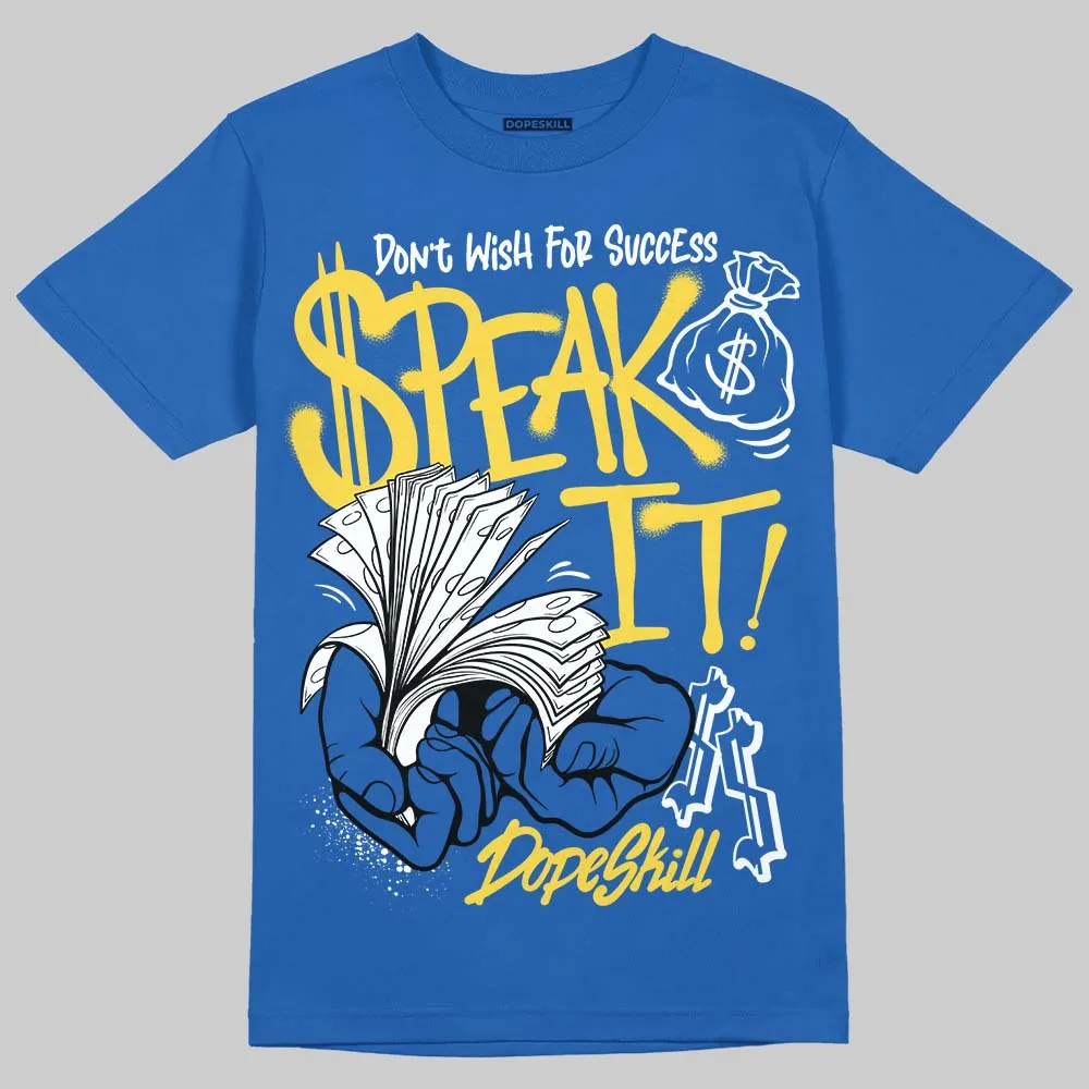 Foamposite One Dark Neon Royal DopeSkill Royal T-shirt Speak It Graphic sold by DopeSkill