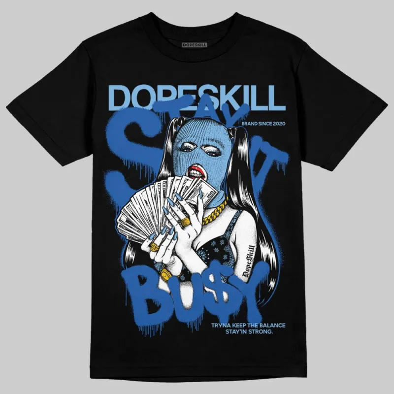 Foamposite One Dark Neon Royal DopeSkill T-Shirt Stay It Busy Graphic sold by DopeSkill