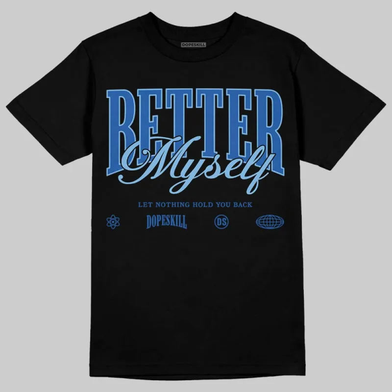 Foamposite One Dark Neon Royal DopeSkill T-Shirt Better Myself Graphic sold by DopeSkill