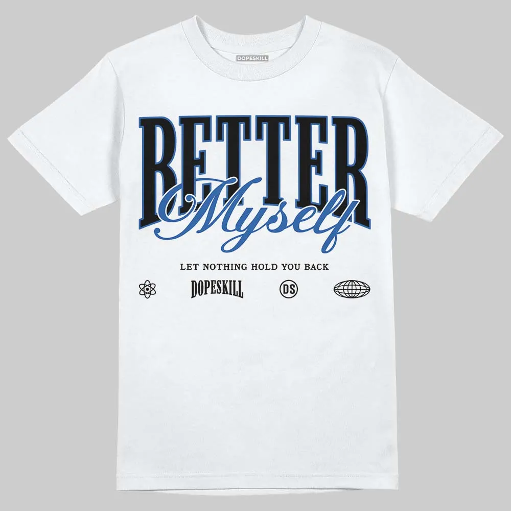 Foamposite One Dark Neon Royal DopeSkill T-Shirt Better Myself Graphic sold by DopeSkill product image thumbnail 2