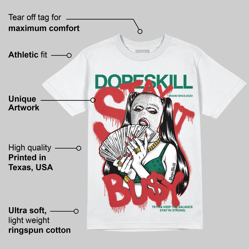 El Grito 5s DopeSkill T-Shirt Stay It Busy Graphic sold by DopeSkill product image thumbnail 3
