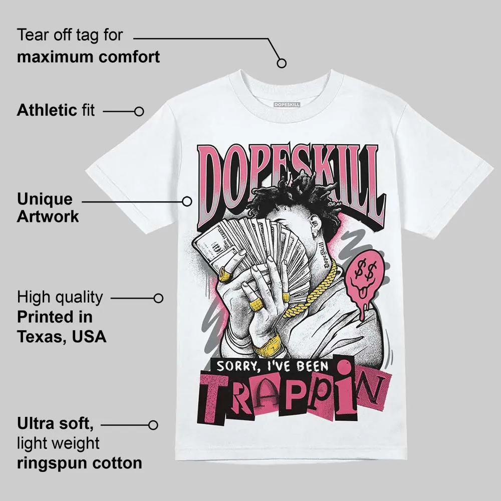 Gel Kayano 14 Pink Glo DopeSkill T-Shirt Sorry I've Been Trappin Graphic sold by DopeSkill product image thumbnail 3
