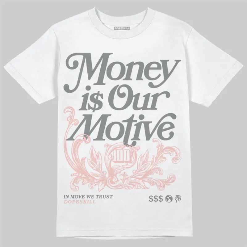 Gel 1130 Neutral Pink DopeSkill T-Shirt Money Is Our Motive Typo Graphic sold by DopeSkill