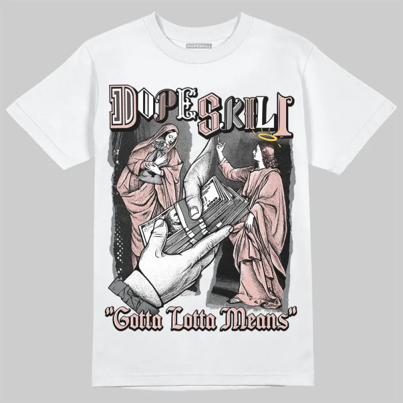 Gel 1130 Neutral Pink DopeSkill T-Shirt Gotta Lotta Means Graphic sold by DopeSkill