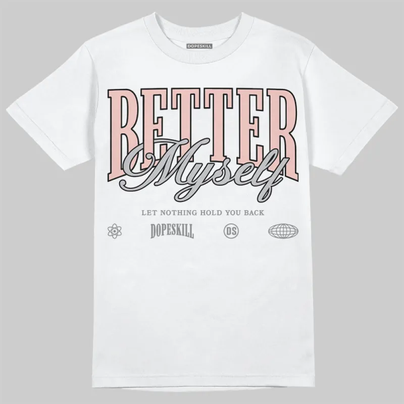 Gel 1130 Neutral Pink DopeSkill T-Shirt Better Myself Graphic sold by DopeSkill