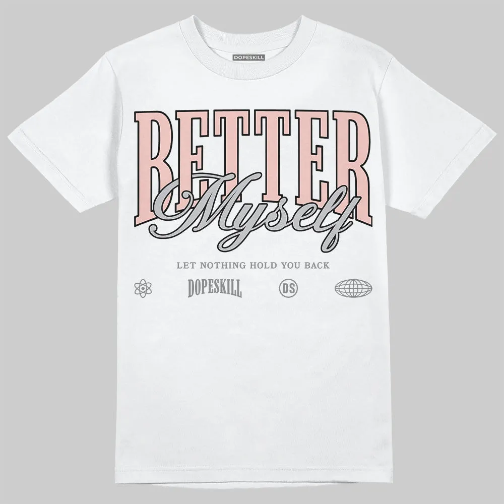 Gel 1130 Neutral Pink DopeSkill T-Shirt Better Myself Graphic sold by DopeSkill