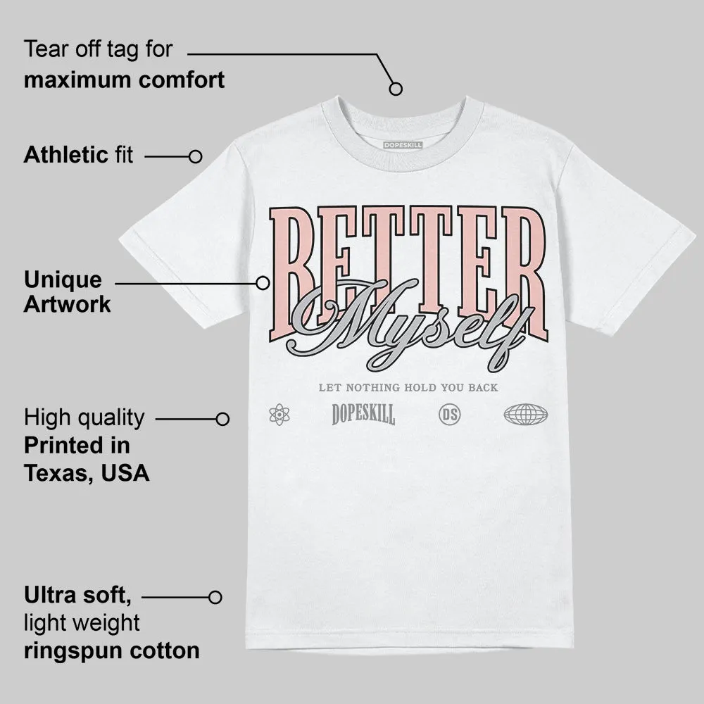 Gel 1130 Neutral Pink DopeSkill T-Shirt Better Myself Graphic sold by DopeSkill product image thumbnail 3