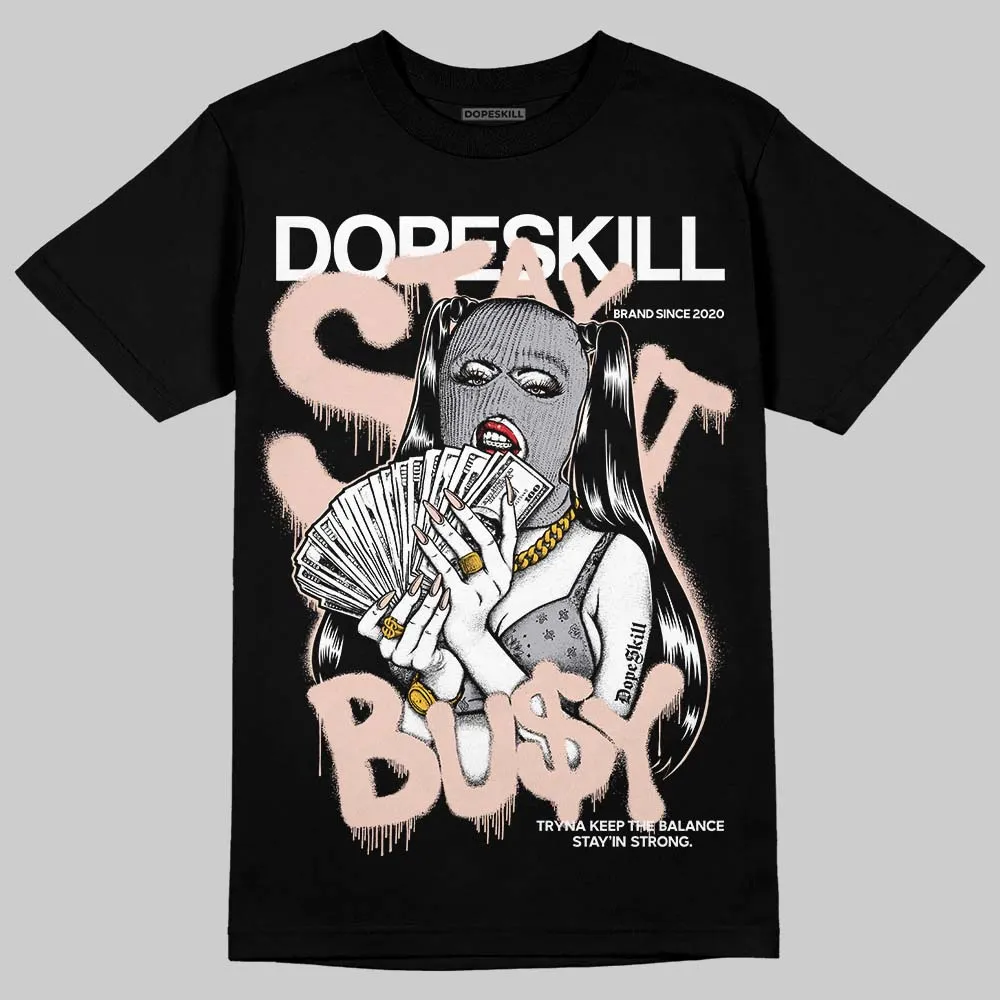 1130 Oyster Grey DopeSkill T-Shirt Stay It Busy Graphic sold by DopeSkill
