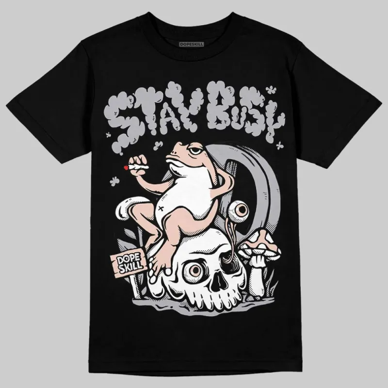 1130 Oyster Grey DopeSkill T-Shirt Stay Busy Graphic sold by DopeSkill