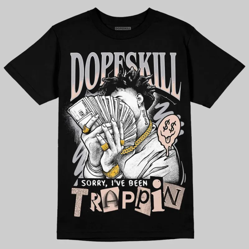 1130 Oyster Grey DopeSkill T-Shirt Sorry I've Been Trappin Graphic sold by DopeSkill