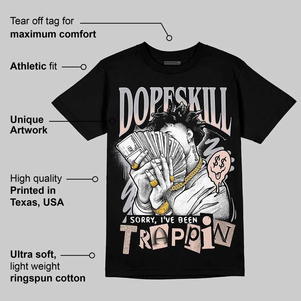 1130 Oyster Grey DopeSkill T-Shirt Sorry I've Been Trappin Graphic sold by DopeSkill product image thumbnail 3
