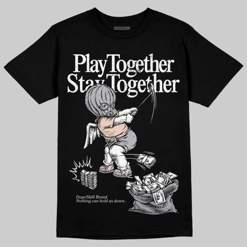 1130 Oyster Grey DopeSkill T-Shirt Play together, Stay together Graphic sold by DopeSkill