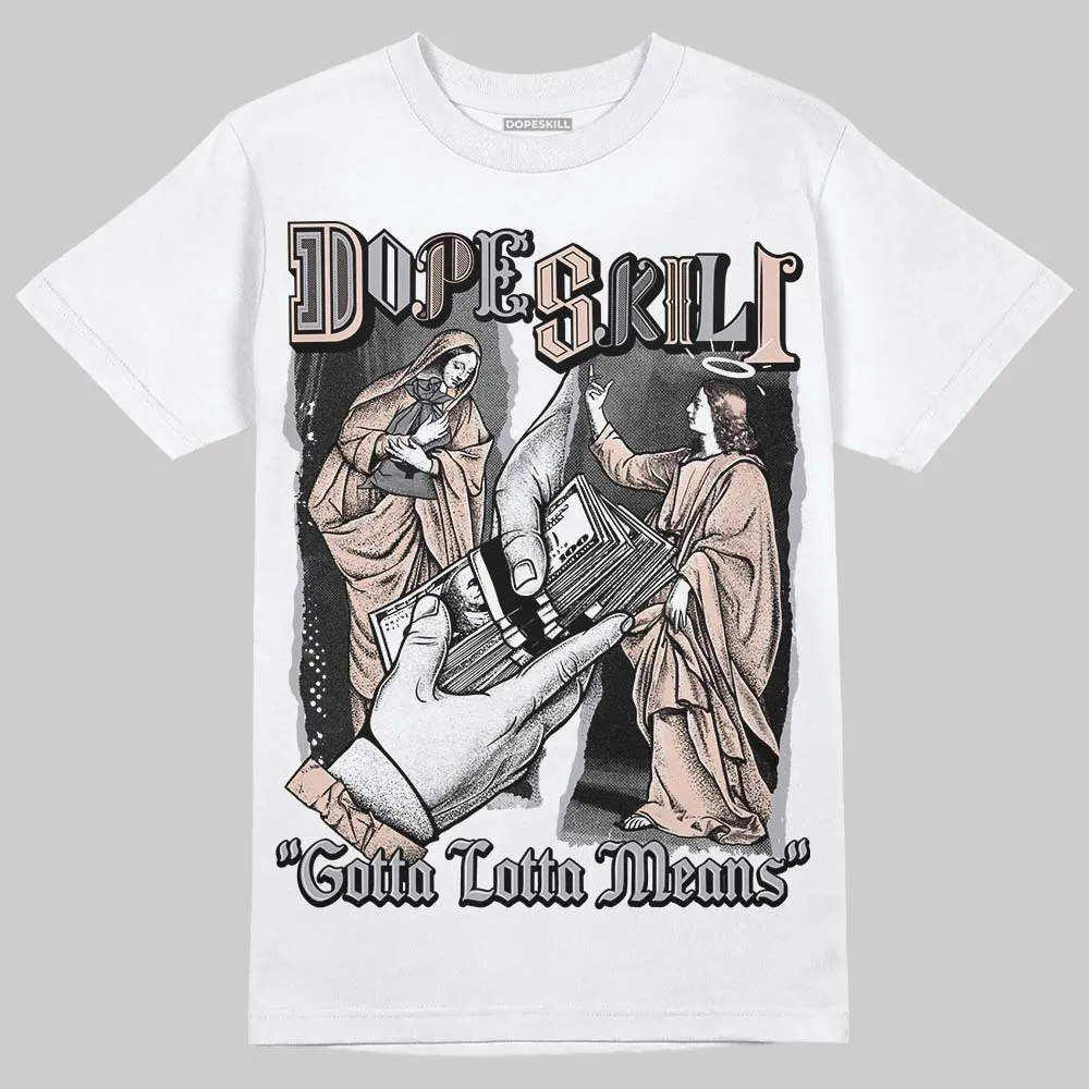 1130 Oyster Grey DopeSkill T-Shirt Gotta Lotta Means Graphic sold by DopeSkill product image thumbnail 2