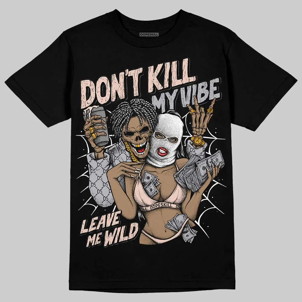 1130 Oyster Grey DopeSkill T-Shirt Don't Kill My Vibe Graphic sold by DopeSkill