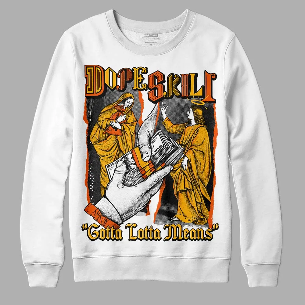 Goldenrod Dunk DopeSkill Sweatshirt Gotta Lotta Means Graphic sold by DopeSkill product image thumbnail 2
