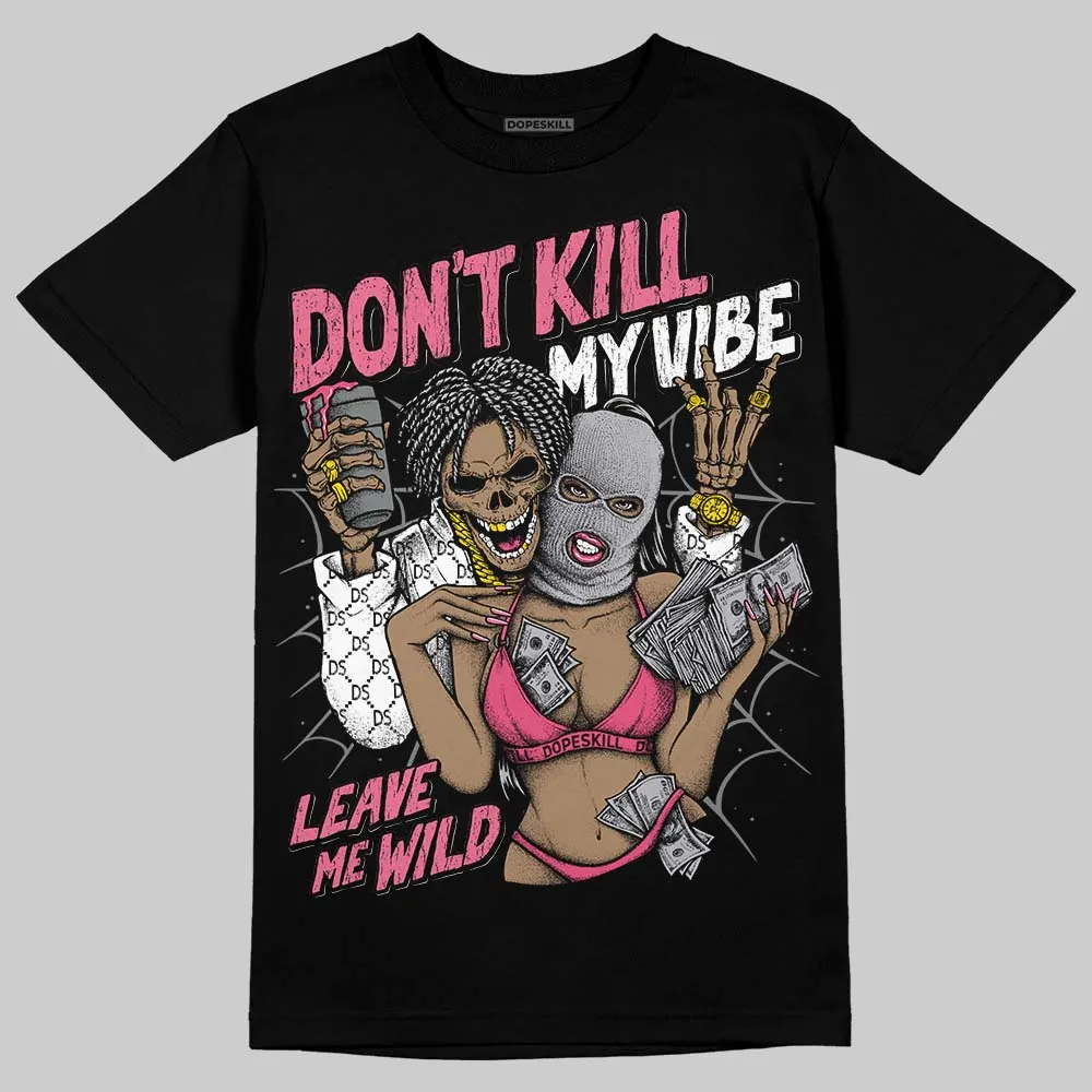 White Fluo Pink DopeSkill T-Shirt Don't Kill My Vibe Graphic sold by DopeSkill