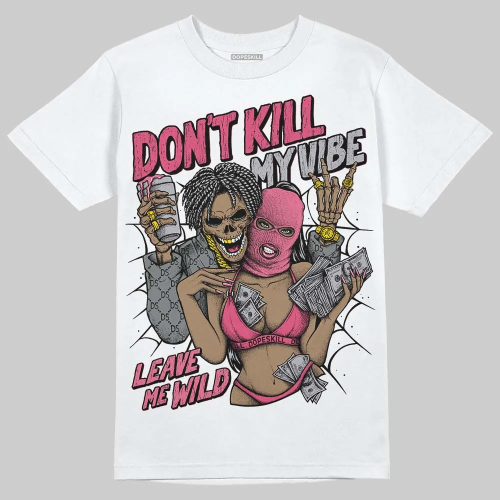 White Fluo Pink DopeSkill T-Shirt Don't Kill My Vibe Graphic sold by DopeSkill product image thumbnail 2