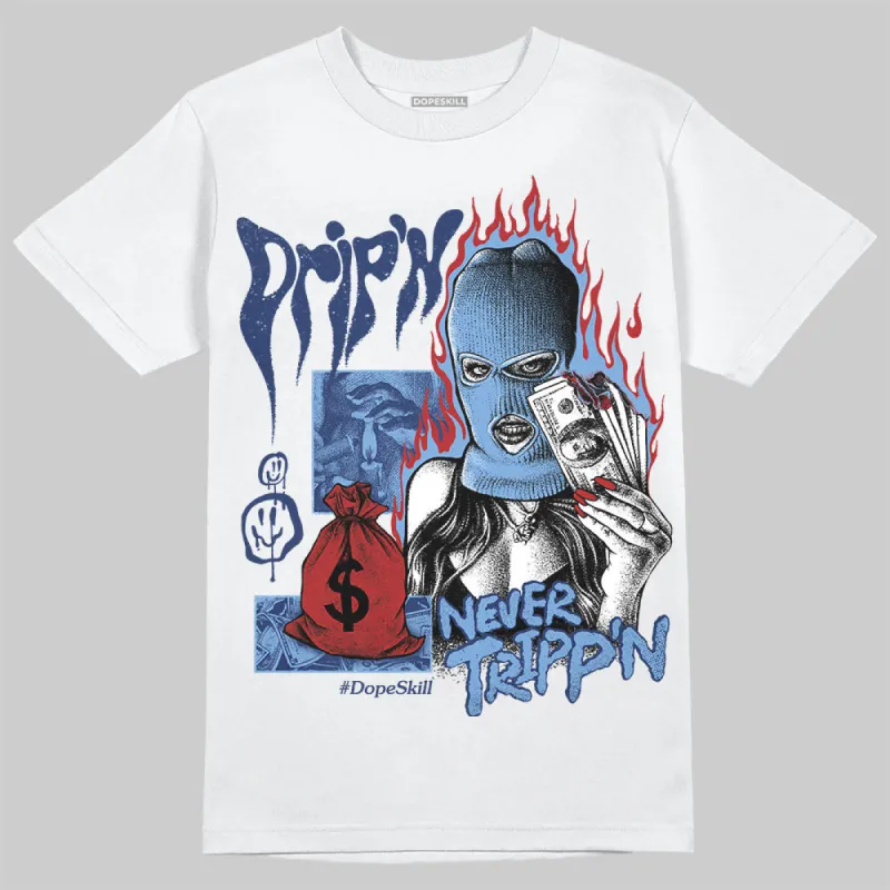 Midnight Navy 1s DopeSkill T-Shirt Drip'n Never Tripp'n Graphic sold by DopeSkill