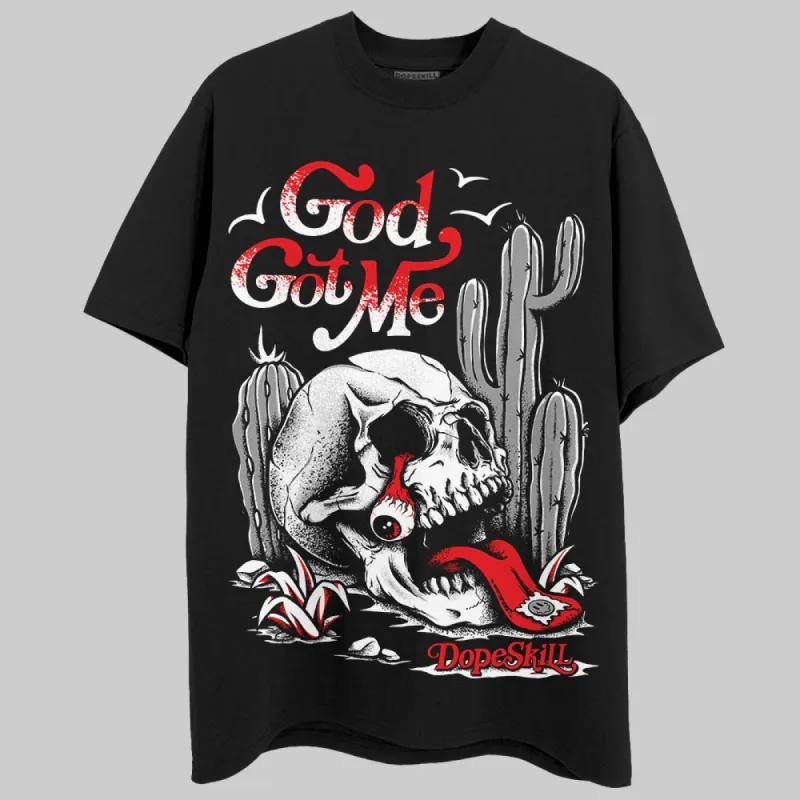 Black and White Collection DopeSkill T-Shirt God Got Me Graphic sold by DopeSkill