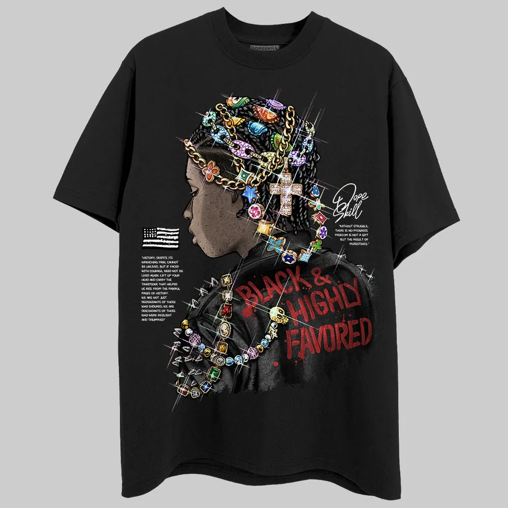 Black and Highly Favored Graphic Unisex DopeSkill T-shirt sold by DopeSkill