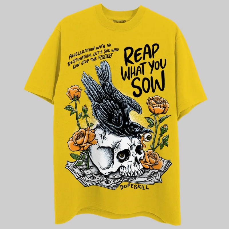 Yellow Ochre 6s DopeSkill Yellow T-shirt Reap What You Sow Graphic sold by DopeSkill