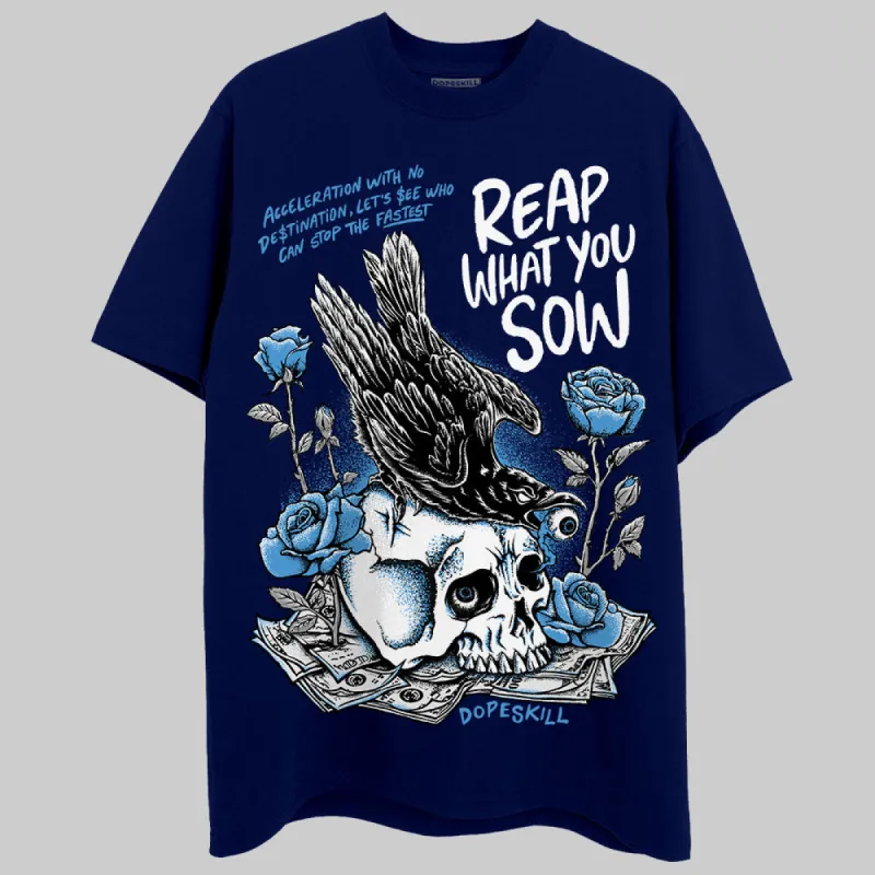 Midnight Navy 3s DopeSkill Navy T-shirt Reap What You Sow Graphic sold by DopeSkill